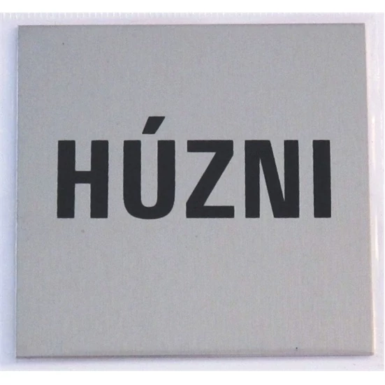TÁBLA ALUMÍNIUM ÖNTAPADÓ 60X60MM "HÚZNI"