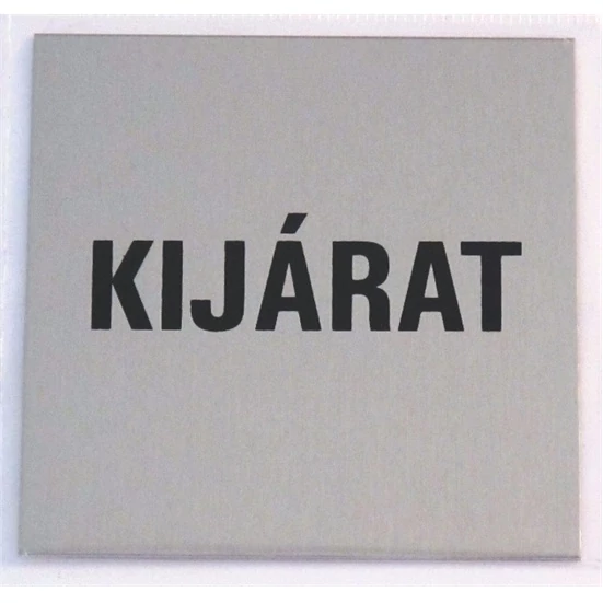 TÁBLA ALUMÍNIUM ÖNTAPADÓ 60X60MM "KIJÁRAT"