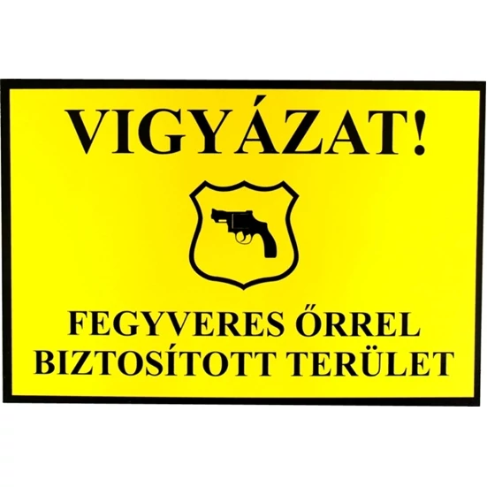 TÁBLA MŰANYAG A4 "VIGYÁZAT,FEGYVERES ŐRREL..