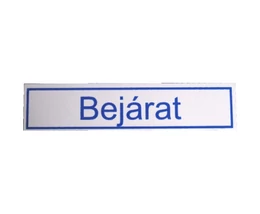 TÁBLA MŰANYAG 20X4.5CM "BEJÁRAT"