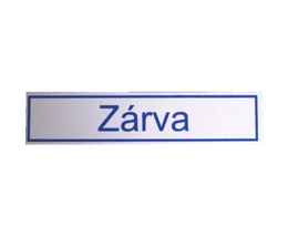 TÁBLA MŰANYAG 20X4.5CM "ZÁRVA"