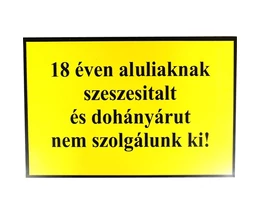 TÁBLA MŰANYAG A4 "18 ÉVEN ALUL. SZESZES ITALT."