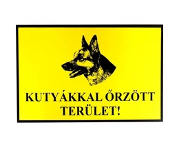 TÁBLA MŰANYAG A4 "KUTYÁKKAL ŐRZÖTT TERÜLET"