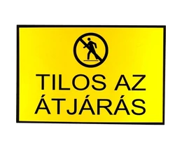 TÁBLA MŰANYAG A4 "TILOS AZ ÁTJÁRÁS"