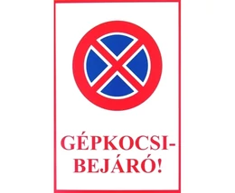 TÁBLA MŰANYAG A4 "GÉPKOCSI BEJÁRÓ!"