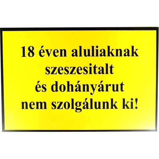 TÁBLA MŰANYAG A4 "18 ÉVEN ALUL. SZESZES ITALT."