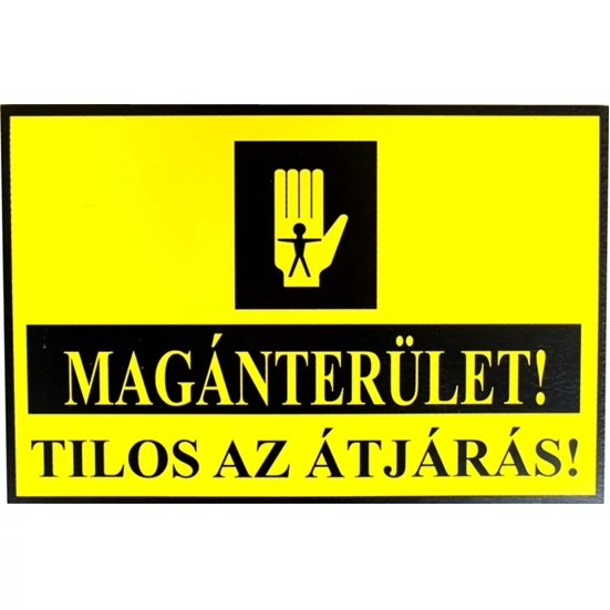TÁBLA MŰANYAG A4 "MAGÁNTERÜLET!TILOS AZ ÁTJÁRÁS"